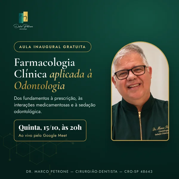 Aula inaugural gratuita do curso Farmacologia Clínica Aplicada à Odontologia, quinta 15/10 às 20h, pelo Google Meet